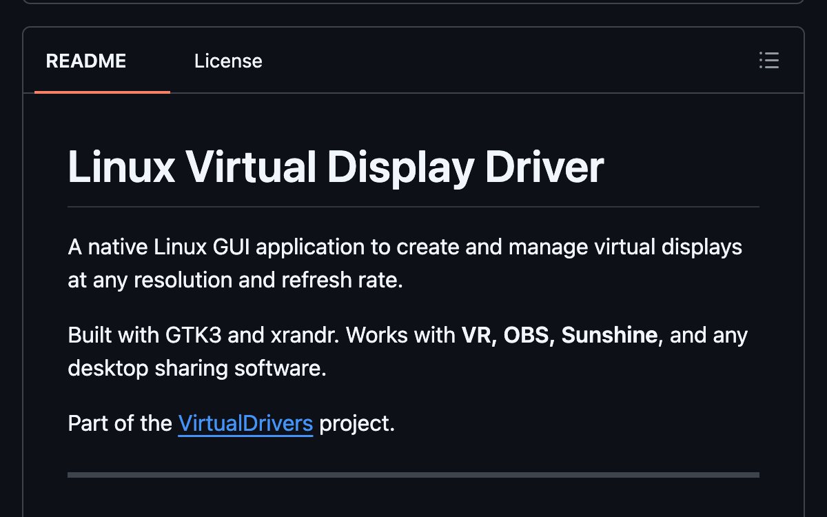 The Linux Virtual Display Driver README on GitHub: a native Linux GUI app, built with GTK3 and xrandr, for virtual displays at any resolution and refresh rate